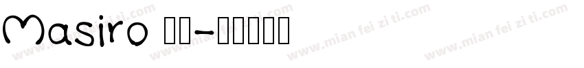 Masiro 墨方字体转换